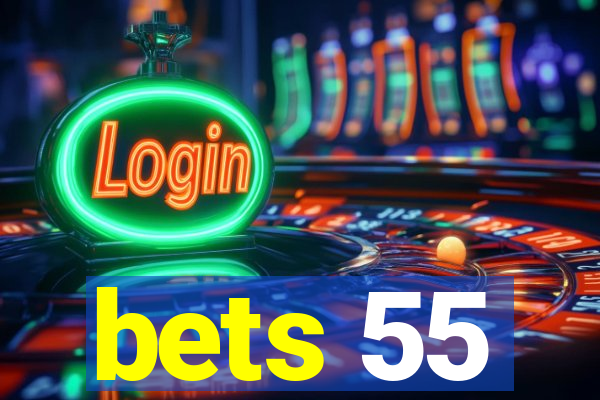 bets 55